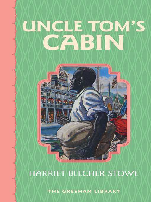 Title details for Uncle Tom's Cabin by Harriet Beecher Stowe - Wait list